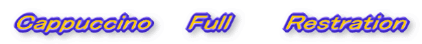 Cappuccino Full Restration