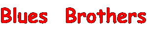 Blues  Brothers
